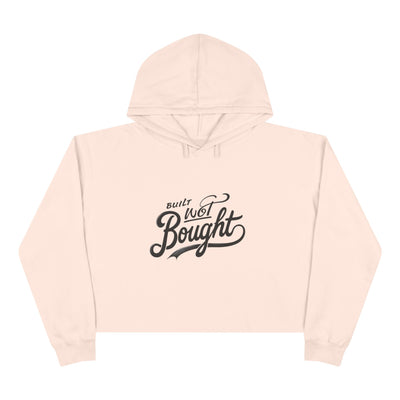 Built Not Bought Crop Hoodie | BNB Women’s Streetwear