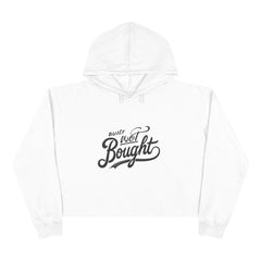 Built Not Bought Crop Hoodie | BNB Women’s Streetwear