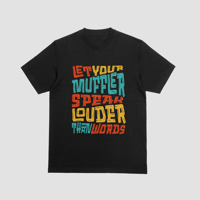 Built Not Bought Let Your Muffler Speak Tee | BNB Exhaust Culture Shirt